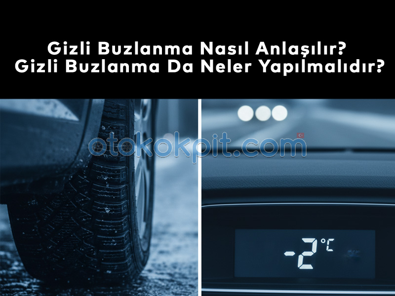 Gizli Buzlanma Nasıl Anlaşılır? – Gizli Buzlanma Da Neler Yapılmalıdır?