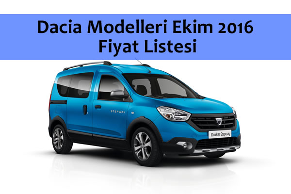 Dacia Modelleri Ekim 2016 Fiyat Listesi