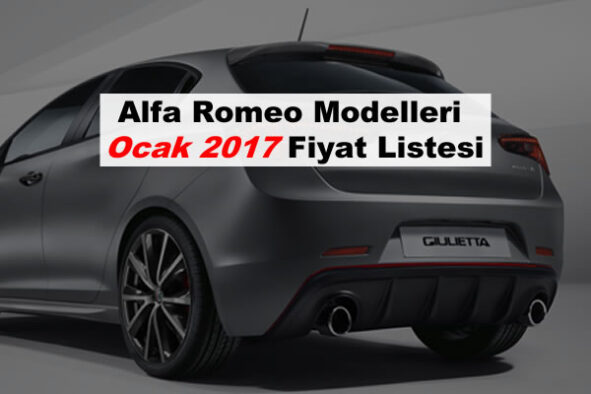 Alfa Romeo Modelleri Ocak 2017 Fiyat Listesi