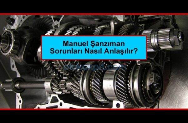 Manuel Şanzıman Sorunları Nasıl Anlaşılır?