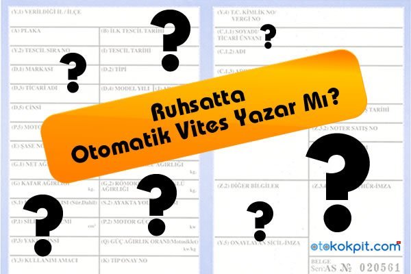 Ruhsatta Otomatik Şanzıman Yazar Mı?