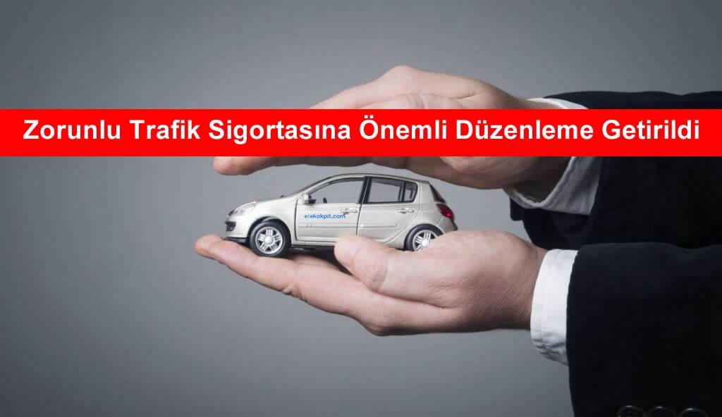 Zorunlu Trafik Sigortasına Düzenleme