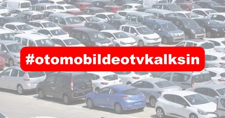 Artık Otomobilde ÖTV Kalksın!