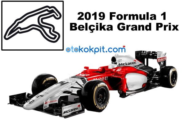 2019 Formula 1 Belçika Grand Prix Hangi Gün Saat Kaçta