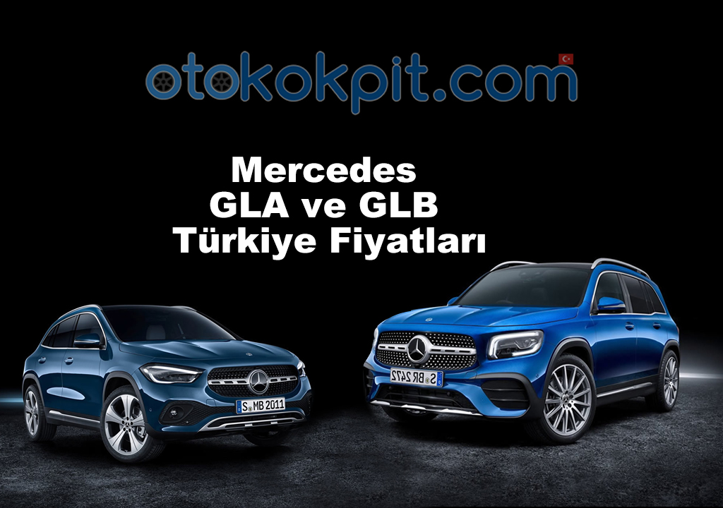 2020 Yeni Mercedes GLA ve GLB Türkiye Fiyatları