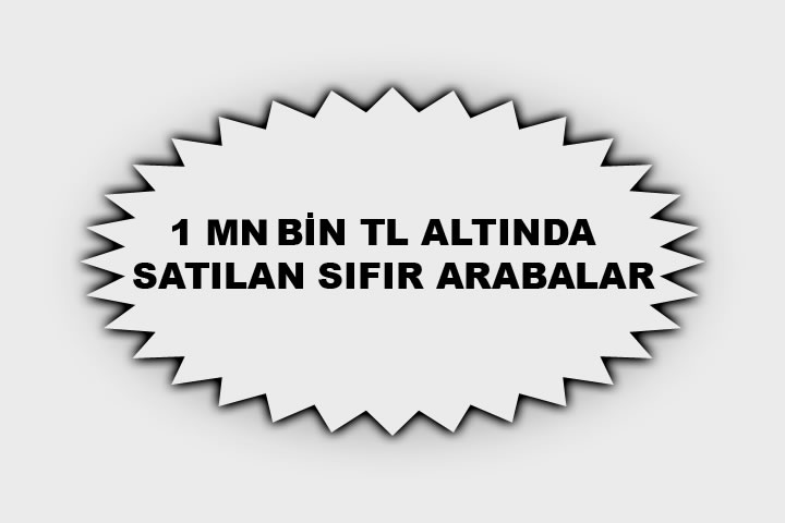1.000.000 TL Altında Satılan Sıfır Arabalar (Kasım 2024)