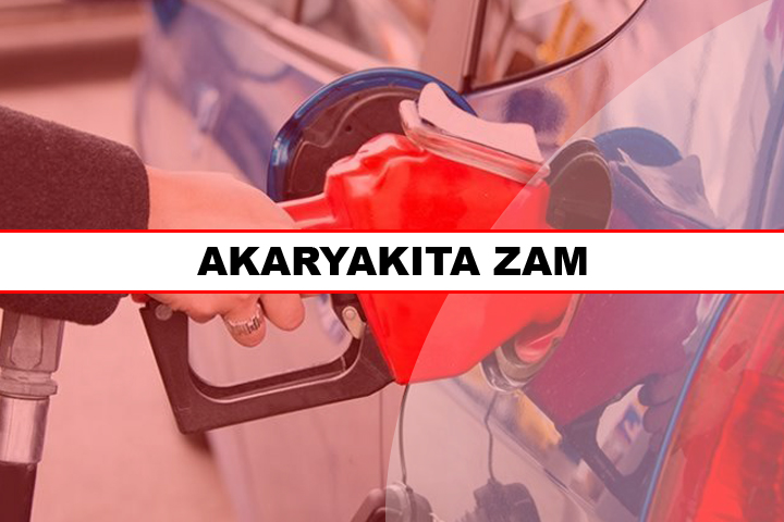 Akaryakıta Zam