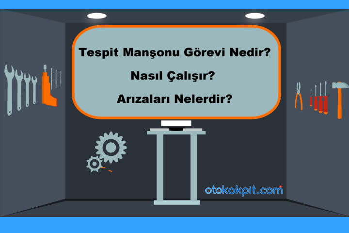 Tespit Manşonu Görevi Nedir?