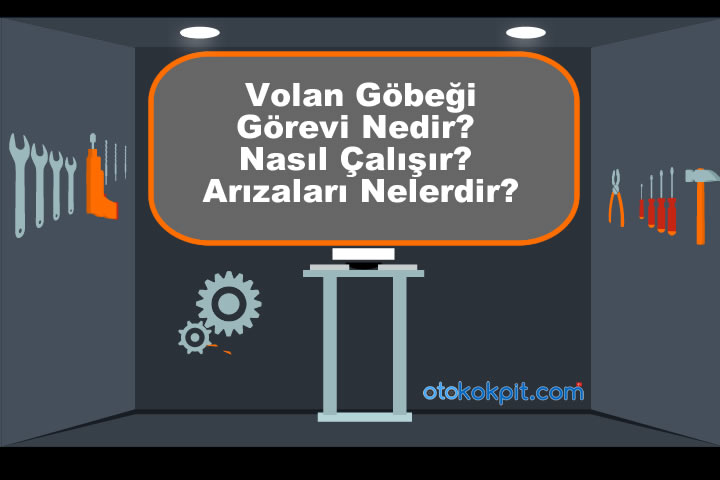 Volan Göbeği Görevi Nedir?