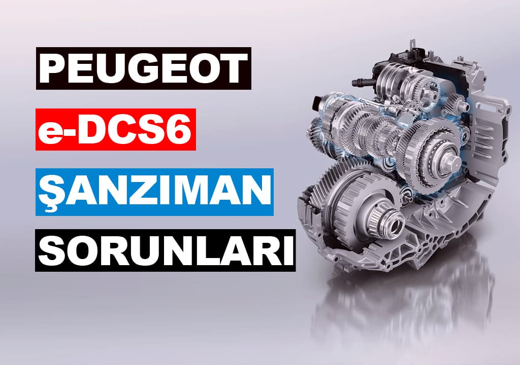Peugeot e-DCS6 Şanzıman Sorunları Nelerdir? – Kullanıcı Yorumları – Hangi Araçlarda Bulunuyor?