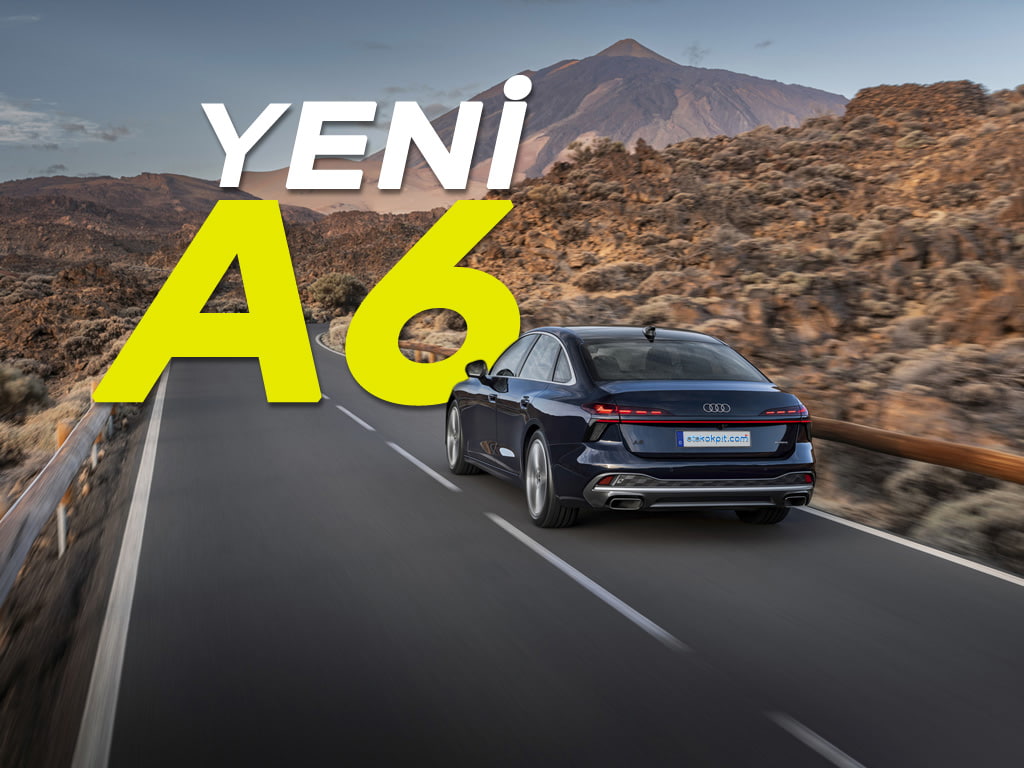 Yeni Kasa Audi A6 (C9-MK6) Türkiye Fiyatı Ne Kadar?- Teknik Özellikleri Neler?