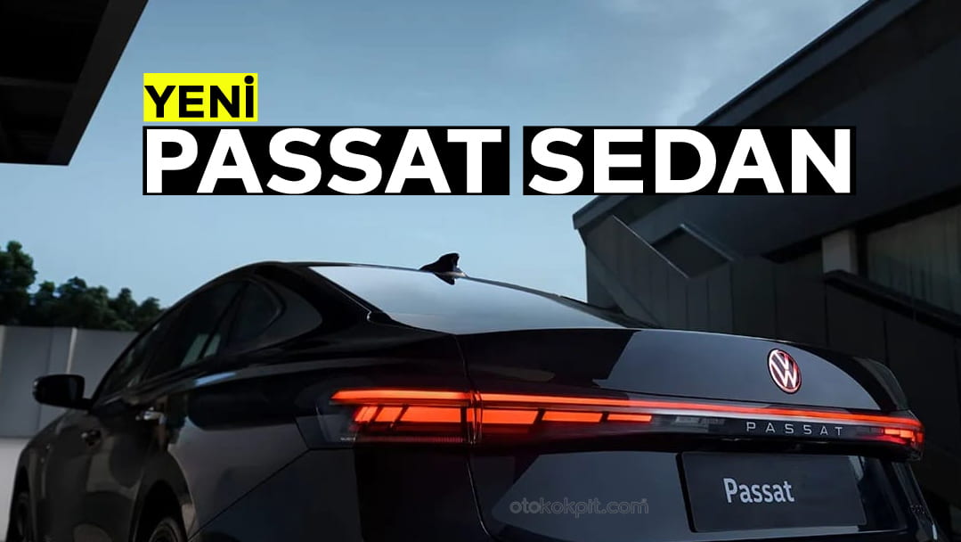2026 Yeni Kasa Passat Sedan B9 Fiyatı ve Teknik Özellikleri – Türkiye’ye Gelecek Mi?