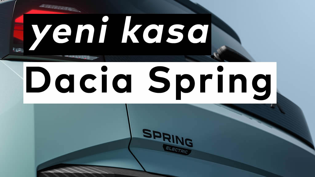 2027 Yeni Kasa Dacia Spring (MK2) Türkiye Geliş Tarihi Açıklandı