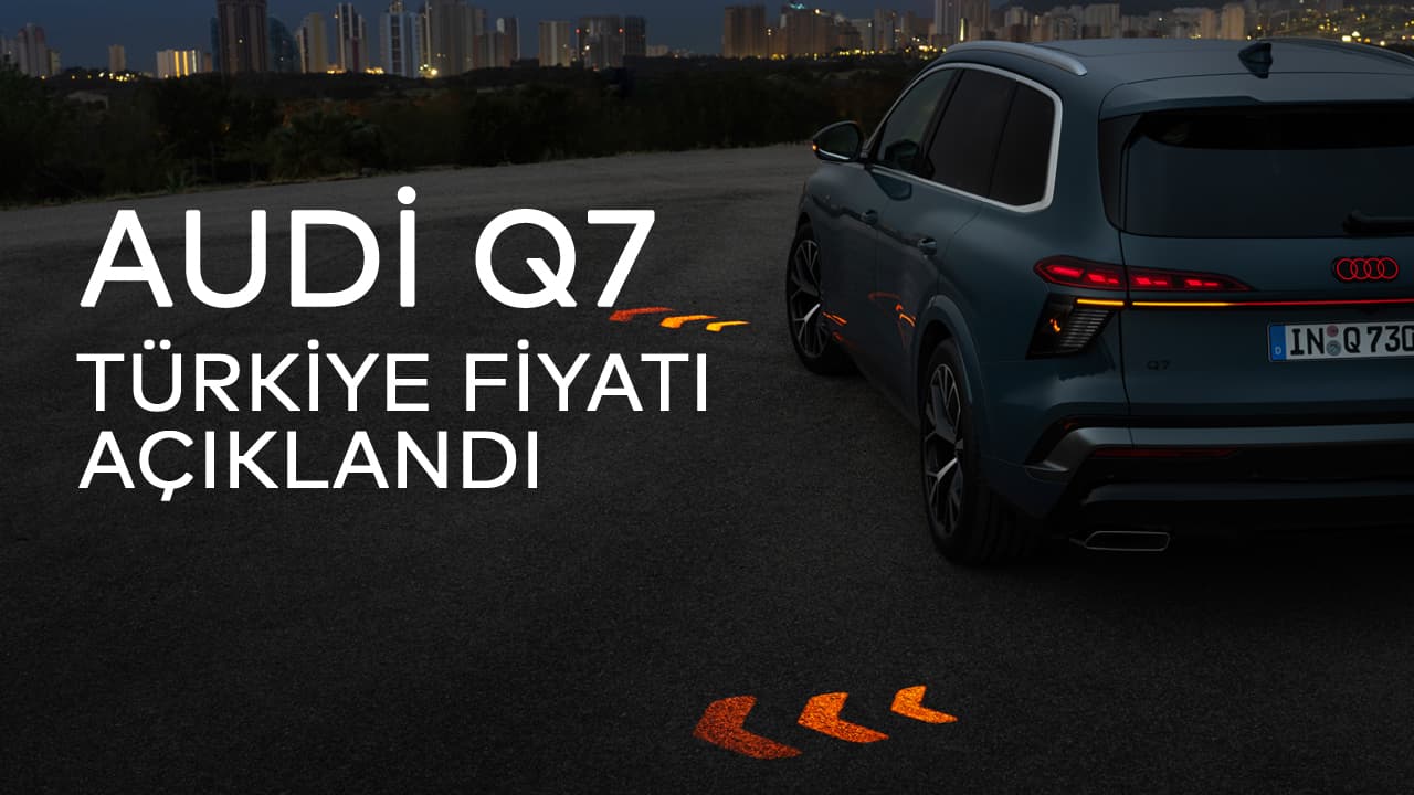 2027 Yeni Kasa Audi Q7 (4N-MK3) Türkiye Fiyatı Açıklandı