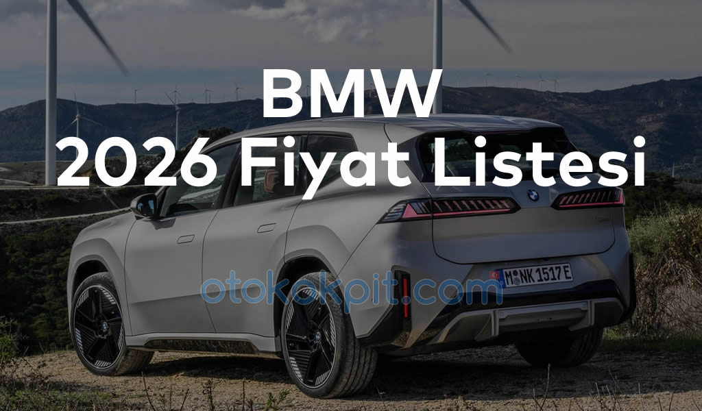 BMW Temmuz 2026 Fiyat Listesi Açıklandı