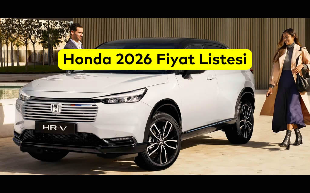 Honda Temmuz 2026 Fiyat Listesi Açıklandı