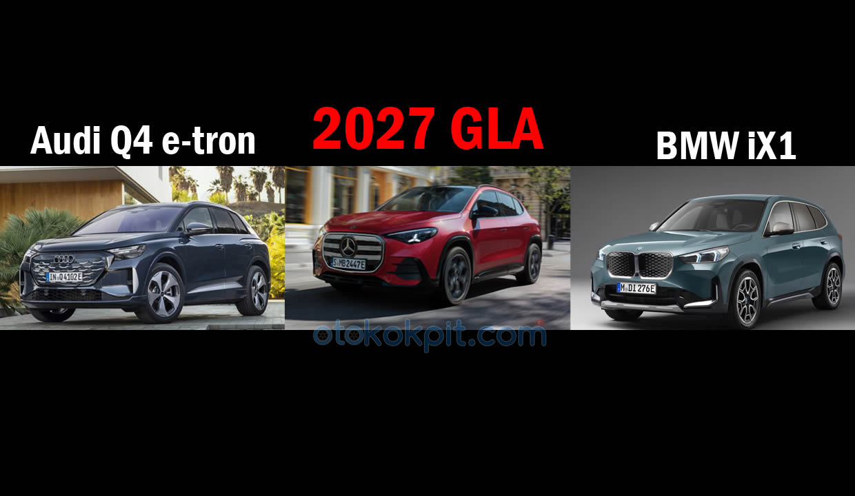 2027 Mercedes GLA vs Audi Q4 e-tron vs BMW iX1 Karşılaştırması