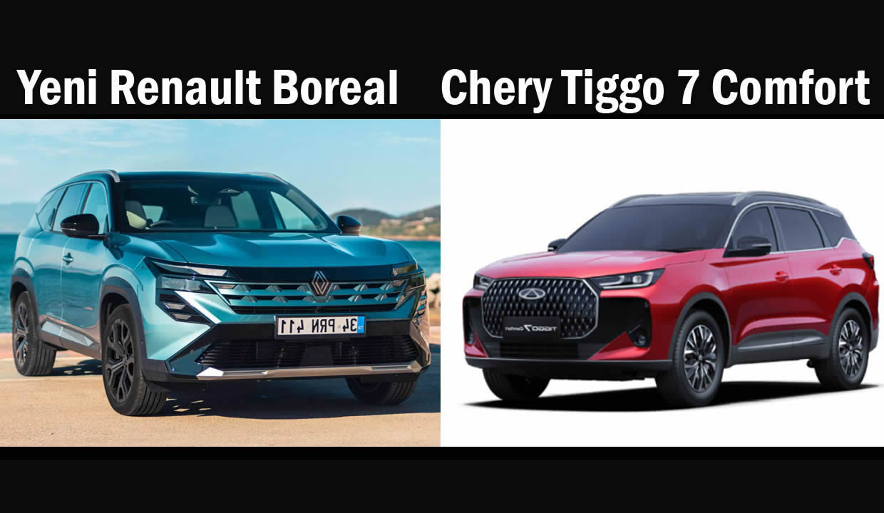 Yeni Renault Boreal vs Chery Tiggo 7 Comfort Karşılaştırması