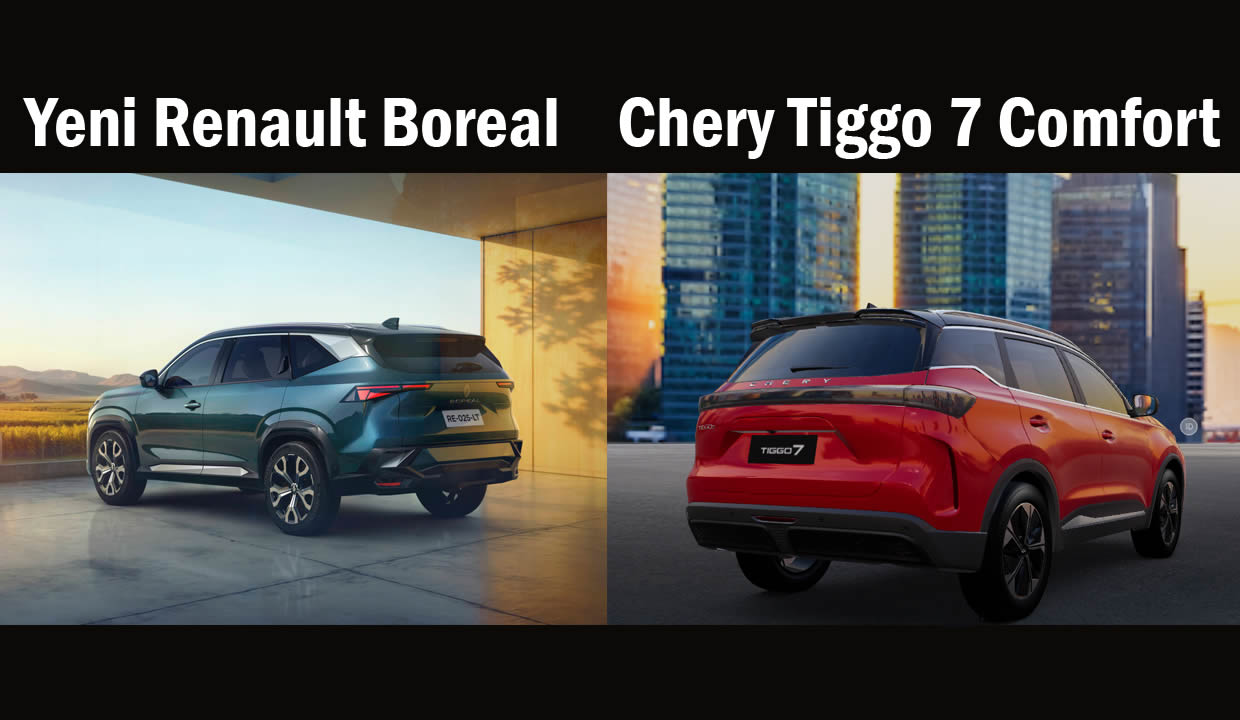 Yeni Renault Boreal vs Chery Tiggo 7 Comfort Teknik Karşılaştırması