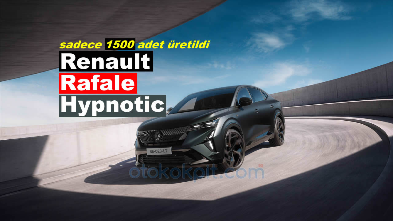 2027 Renault Rafale Hypnotic Tanıtıldı. Sadece 1500 Adet Satılacak!
