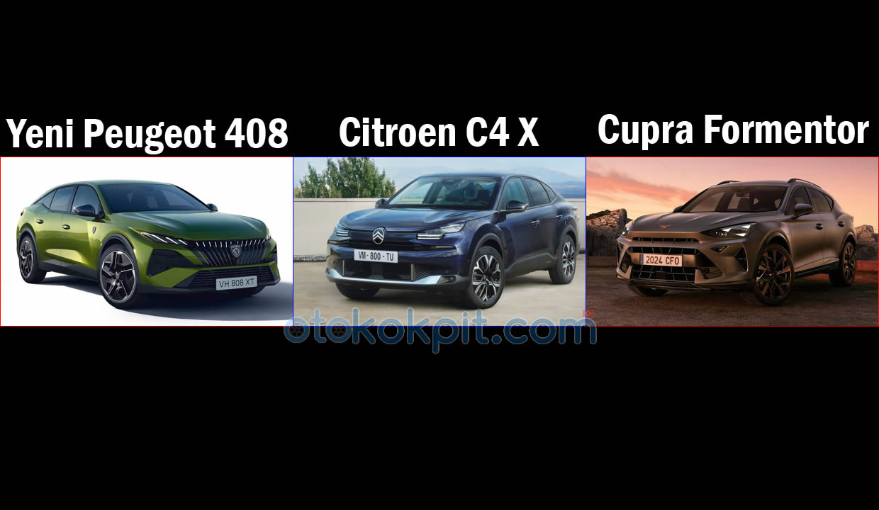 Yeni Peugeot 408 vs Citroen C4 X vs Cupra Formentor Karşılaştırması