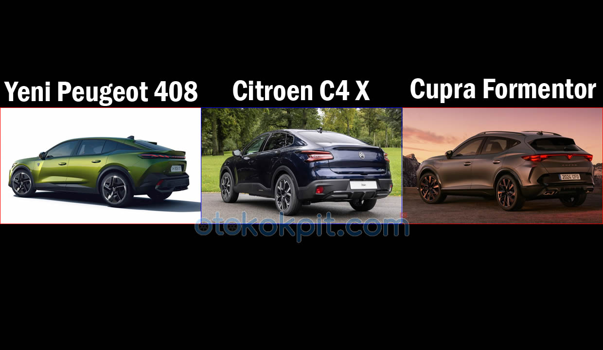 Yeni Peugeot 408 vs Citroen C4 X vs Cupra Formentor Karşılaştırması
