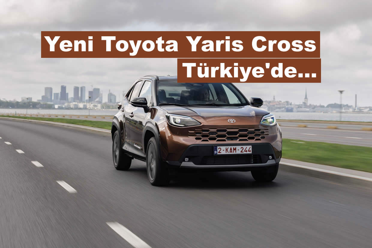 2027 Toyota Yaris Cross, 2.388.000 TL’den Satışa Sunuldu