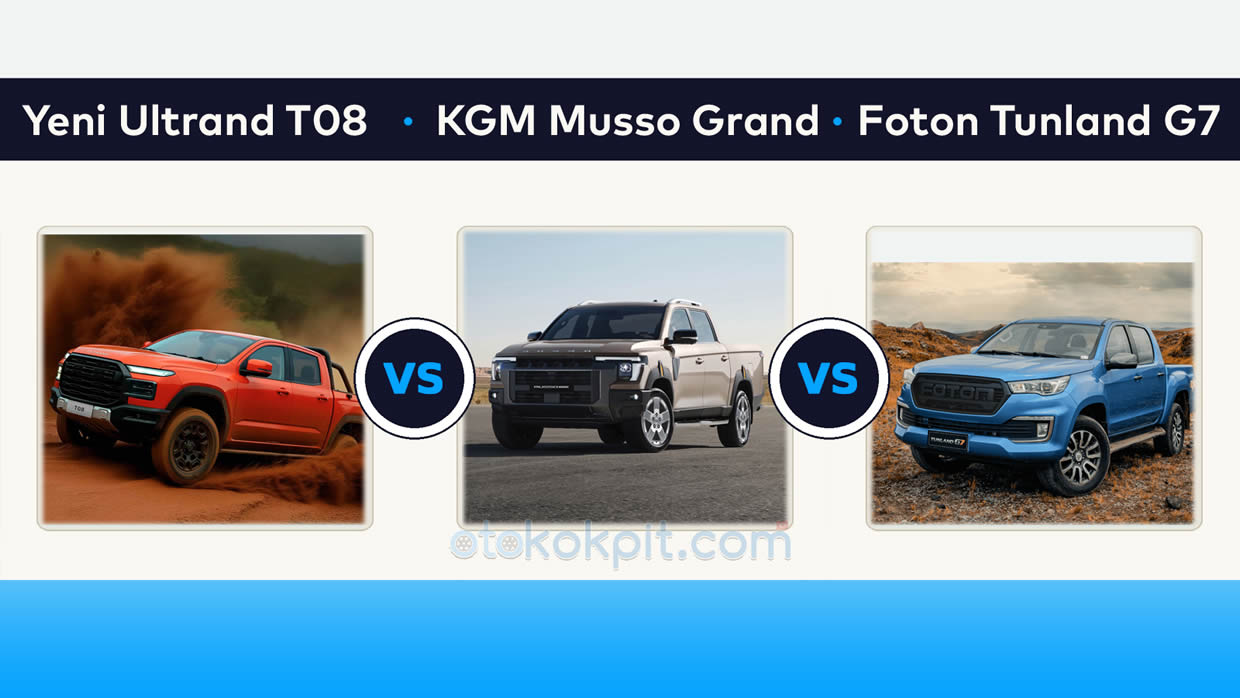 Yeni Ultrand T08 vs Yeni KGM Musso Grand vs Foton Tunland G7 Karşılaştırması